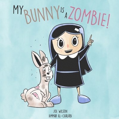 Joe Wilson - My Bunny is a Zombie!, Häftad