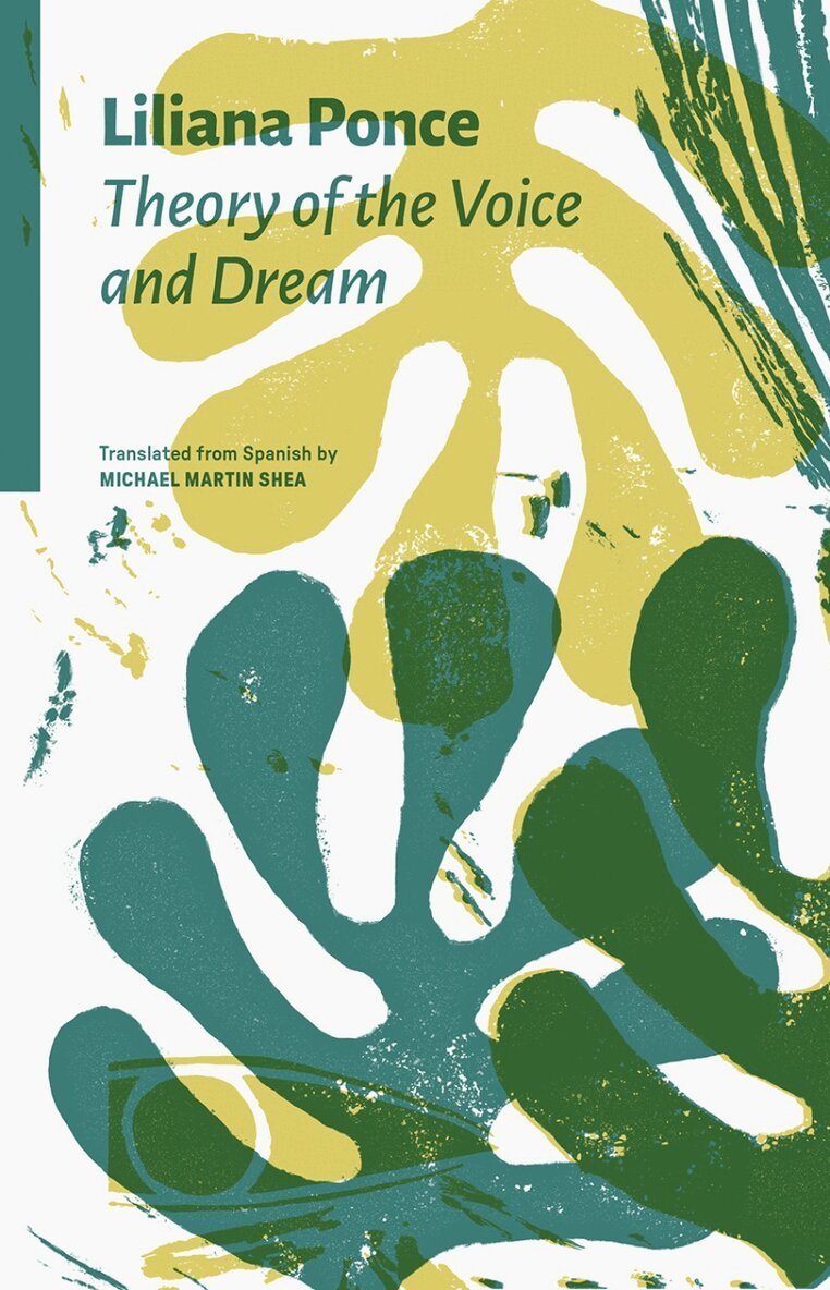Liliana Ponce - Theory of the Voice and Dream, Häftad