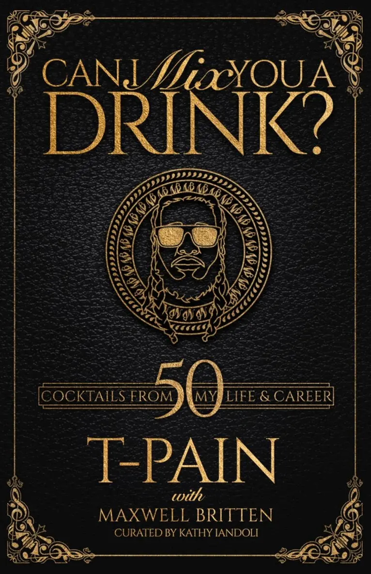 T-Pain, Maxwell Britten - Can I Mix You A Drink?, Inbunden. Tillgänglighet: Lägg i varukorg