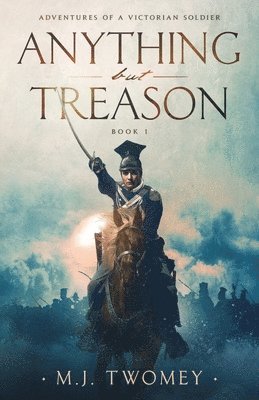 Michael Twomey - Anything but Treason, Häftad