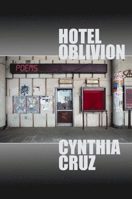 Cynthia Cruz - Hotel Oblivion, Häftad