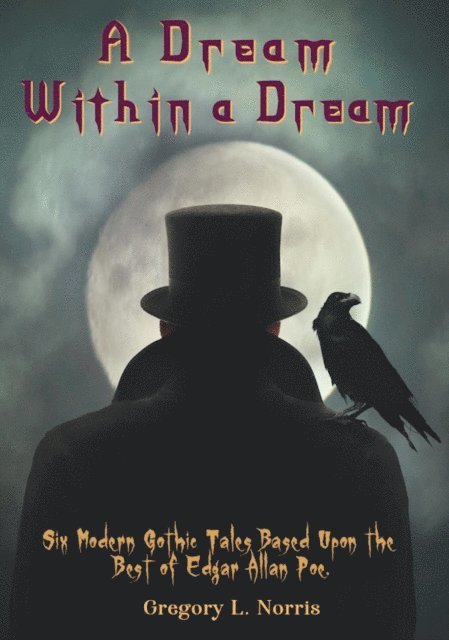 Gregory L. Norris - Dream Within A Dream, E-bok