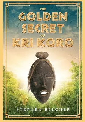 Stephen Blecher - Golden Secret of Kri Koro, Inbunden. Tillgänglighet: Lägg i varukorg