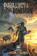 Papa Lucy &amp; the Boneman