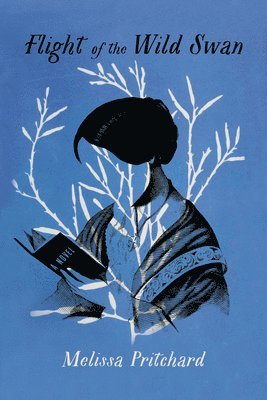 Melissa Pritchard - Flight of the Wild Swan, Häftad