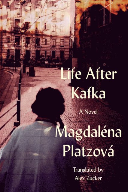 Magdalena Platzova - Life After Kafka, E-bok