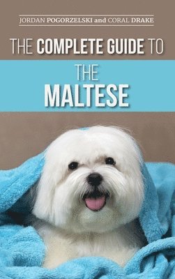 Jordan Pogorzelski - Complete Guide to the Maltese, Inbunden. Tillgänglighet: Lägg i varukorg