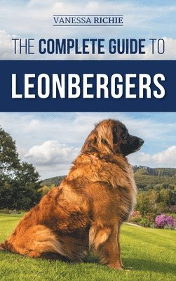 Vanessa Richie - Complete Guide to Leonbergers, Inbunden