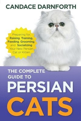Candace Darnforth - Complete Guide to Persian Cats, Häftad