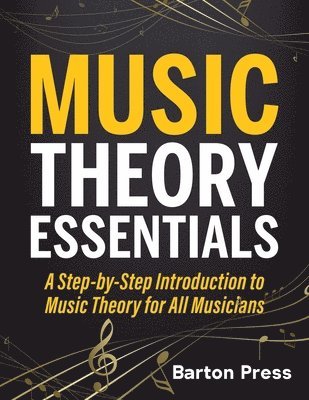 Barton Press - Music Theory Essentials, Häftad. Tillgänglighet: Lägg i varukorg
