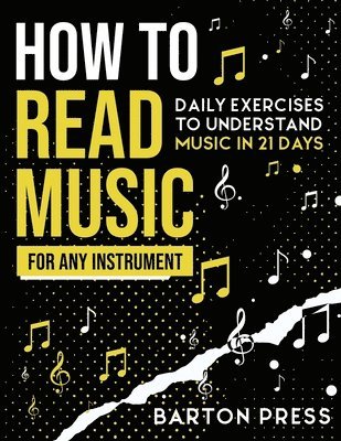 Barton Press - How to Read Music for Any Instrument, Häftad. Tillgänglighet: Lägg i varukorg