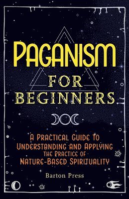 Barton Press - Paganism for Beginners, Häftad. Tillgänglighet: Lägg i varukorg