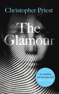 Christopher Priest - The Glamour, Häftad