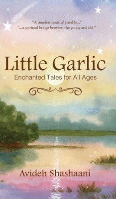 Avideh Shashaani - Little Garlic, Inbunden. Tillgänglighet: Lägg i varukorg