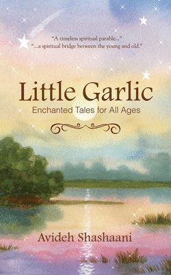 Avideh Shashaani - Little Garlic, Häftad. Tillgänglighet: Lägg i varukorg