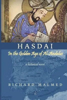 Richard Malmed - Hasdai in the Golden Age of Al-Andalus: A Historical Novel, Häftad. Tillgänglighet: Lägg i varukorg