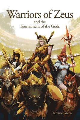 Terence Green - Warriors of Zeus and the Tournament of the Gods, Häftad