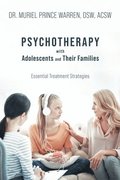 Psychotherapy with Adolescents and Their Families