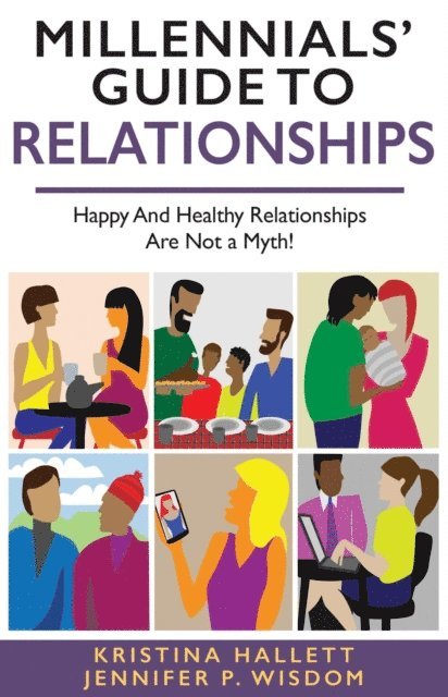Kristina Hallett, Jennifer Wisdom - MILLENNIALS' GUIDE TO RELATIONSHIPS, E-bok