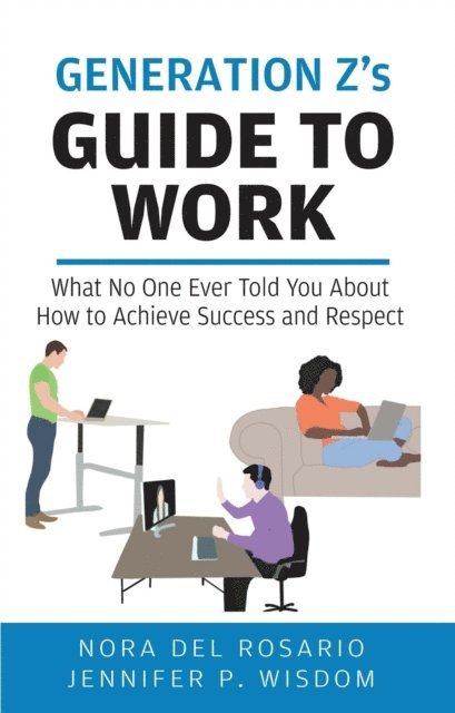 Nora Del Rosario, Jennifer Wisdom - Generation Z's Guide to Work, E-bok