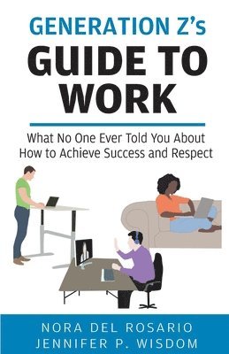 Jennifer Wisdom, Nora del Rosario - Generation Z's Guide to Work, Häftad