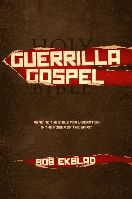 Bob Ekblad - Guerrilla Gospel, E-bok