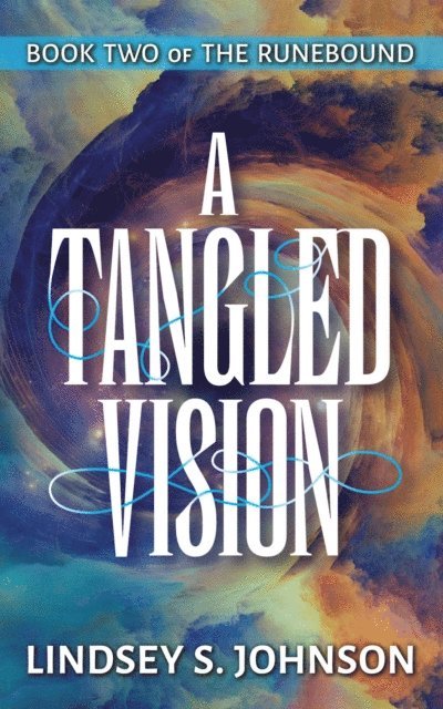 Lindsey S Johnson - Tangled Vision, E-bok