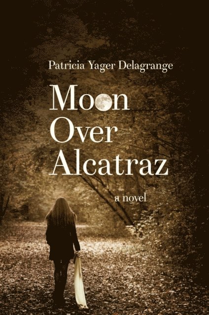 Patricia Yager Delagrange - Moon Over Alcatraz, E-bok