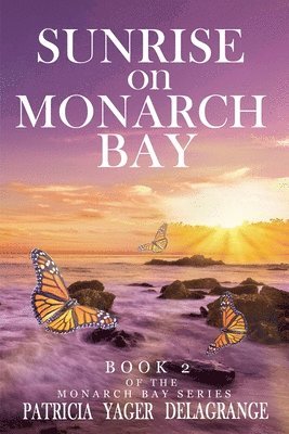 Patricia Yager Delagrange - Sunrise on Monarch Bay, Häftad
