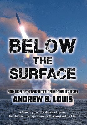 Andrew B Louis - Below the Surface, Inbunden
