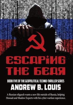 Andrew B Louis - Escaping the Bear, Inbunden