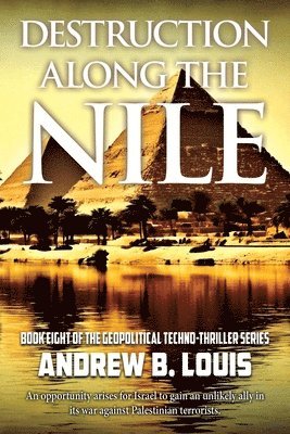 Andrew B Louis - Destruction Along the Nile, Häftad. Tillgänglighet: Lägg i varukorg