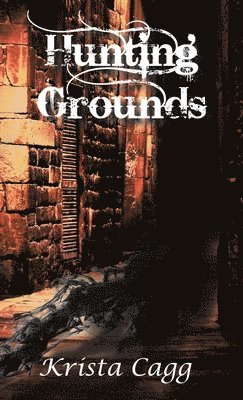 Krista Cagg - Hunting Grounds, Häftad
