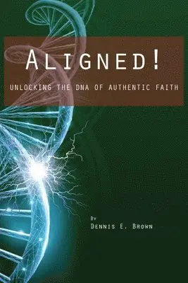 Dennis E Brown - Aligned!, Häftad. Tillgänglighet: Lägg i varukorg