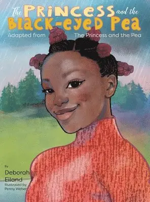 Deborah a Eiland - Princess and the Black-eyed Pea, Inbunden. Tillgänglighet: Lägg i varukorg
