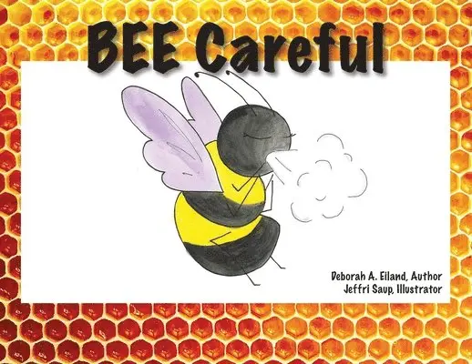 Deborah a Eiland - BEE Careful, Häftad. Tillgänglighet: Lägg i varukorg