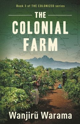 Wanjiru Warama - Colonial Farm, Häftad. Tillgänglighet: Lägg i varukorg