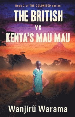 Wanjiru Warama - British vs Kenya's Mau Mau, Häftad. Tillgänglighet: Lägg i varukorg