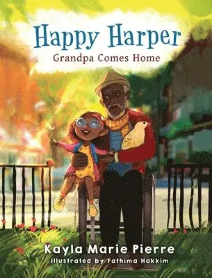 Kayla Marie Pierre - Happy Harper Grandpa Comes Home, Inbunden. Tillgänglighet: Lägg i varukorg