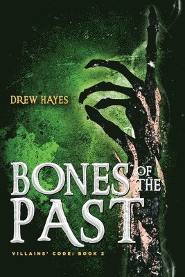 Drew Hayes - Bones of the Past, Häftad