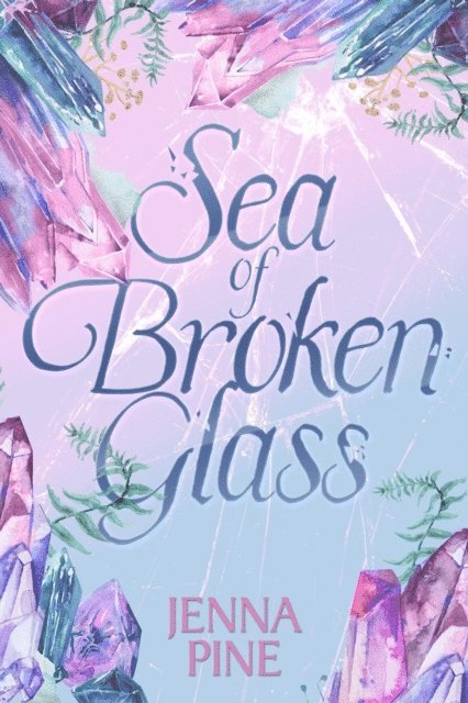 Jenna Pine - Sea of Broken Glass, E-bok