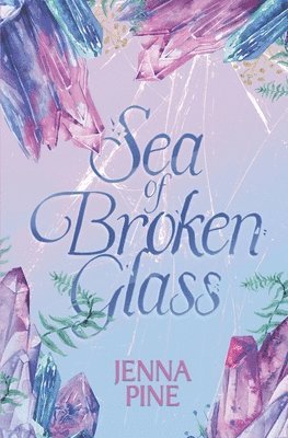 Jenna Pine - Sea of Broken Glass, Häftad