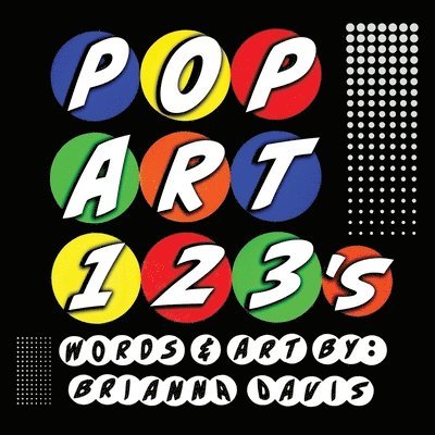 Brianna Davis - POP ART 123's, Häftad. Tillgänglighet: Lägg i varukorg