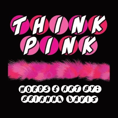 Brianna Davis - Think Pink, Häftad. Tillgänglighet: Lägg i varukorg