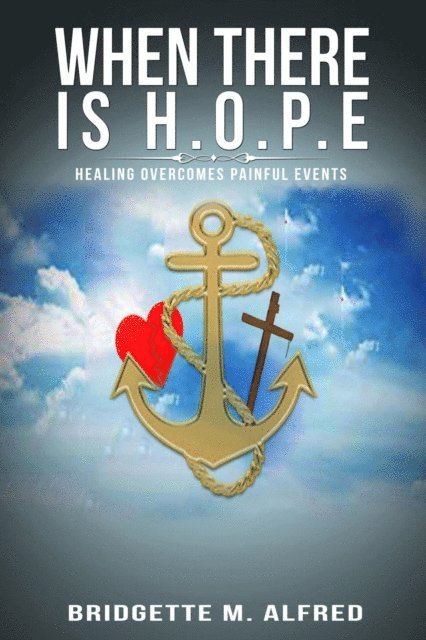 Bridgette Alfred - When There is H.O.P.E, E-bok