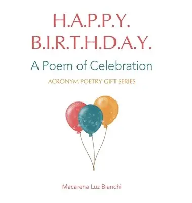Macarena Luz Bianchi - Happy Birthday, Inbunden. Tillgänglighet: Lägg i varukorg