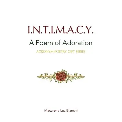Macarena Luz Bianchi - Intimacy, Häftad. Tillgänglighet: Lägg i varukorg