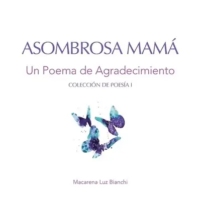 Macarena Luz Bianchi - Asombrosa Mamá, Häftad. Tillgänglighet: Lägg i varukorg