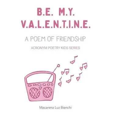 Macarena Luz Bianchi - Be My Valentine, Inbunden. Tillgänglighet: Lägg i varukorg