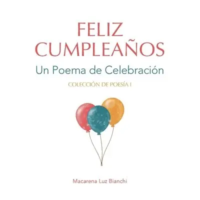 Macarena Luz Bianchi - Feliz Cumpleaños, Häftad. Tillgänglighet: Lägg i varukorg